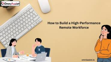 How to Build a High-Performance Remote Workforce